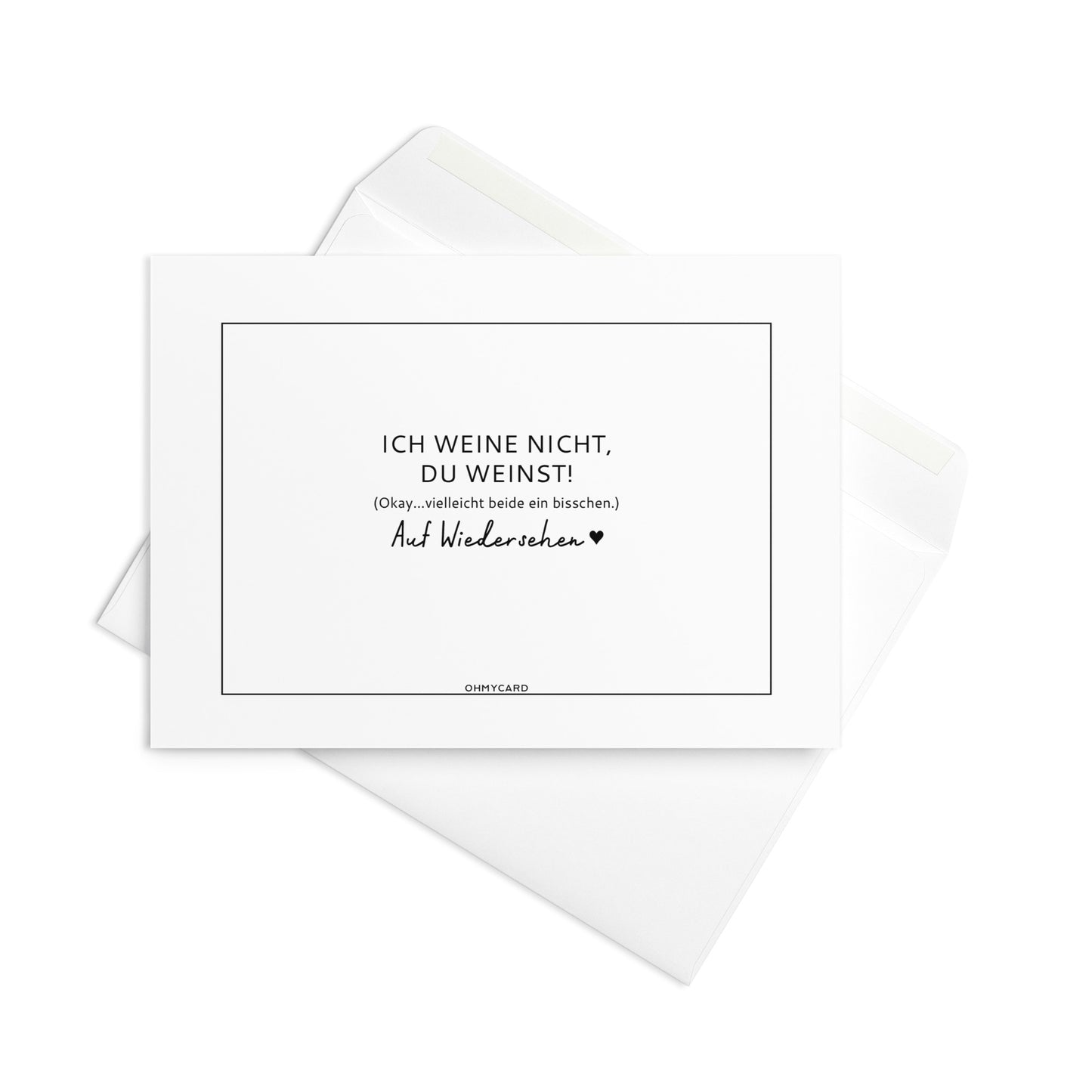 Die Abschiedskarte "Ich weine nicht, du weinst!" von ohmycard ist weiß, trägt einen humorvollen Spruch und wird mit passendem Umschlag geliefert - ideal als lustige Erinnerung für Kollegen zum Abschied.