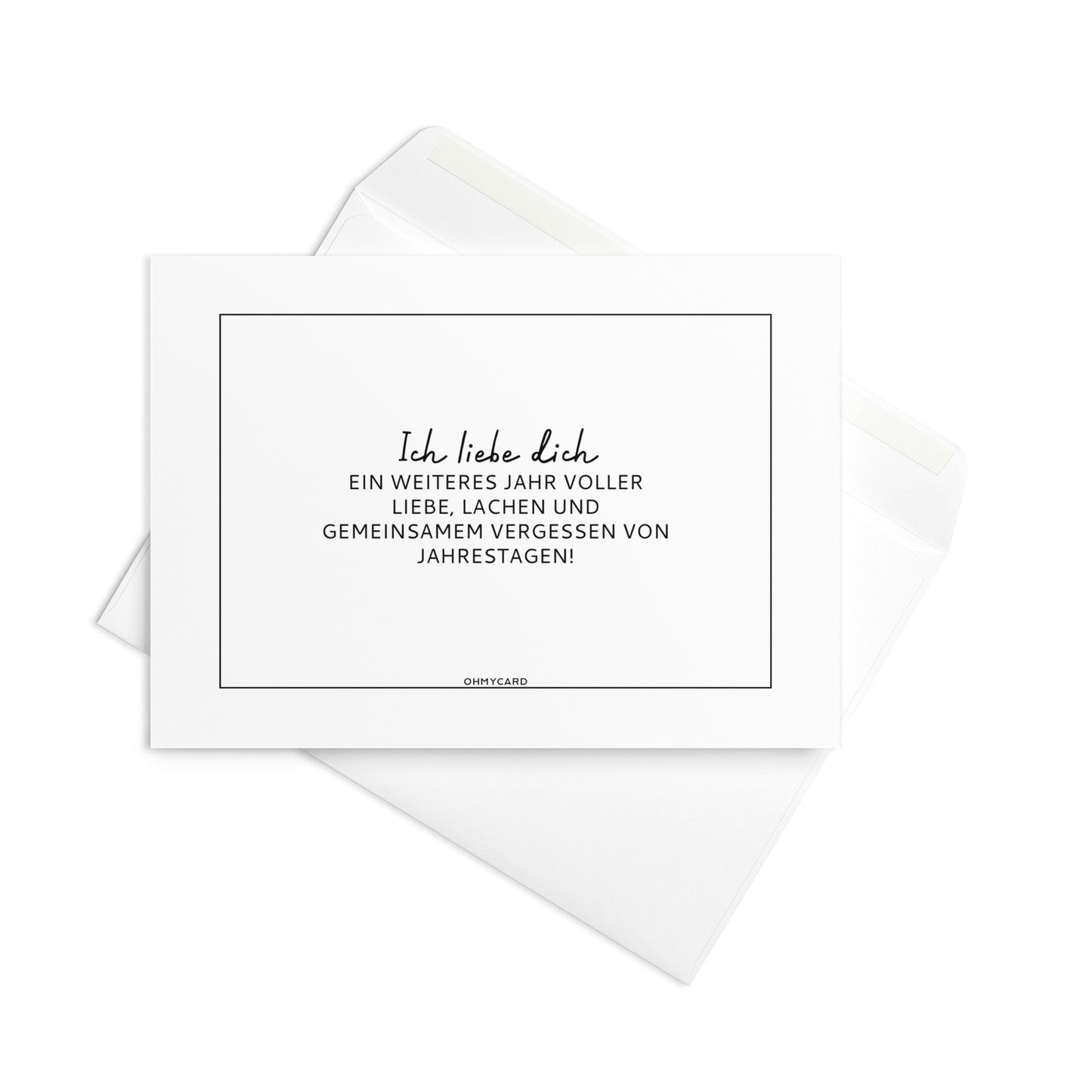 Die ohmycard Grußkarte "Ein Jahr voller Liebe und Lachen" ist eine weiße Karte für Paare mit deutscher Aufschrift im Umschlag: Ich liebe dich. Ein weiteres Jahr voller Liebe, Lachen und gemeinsamem Vergessen von Jahrestagen!.