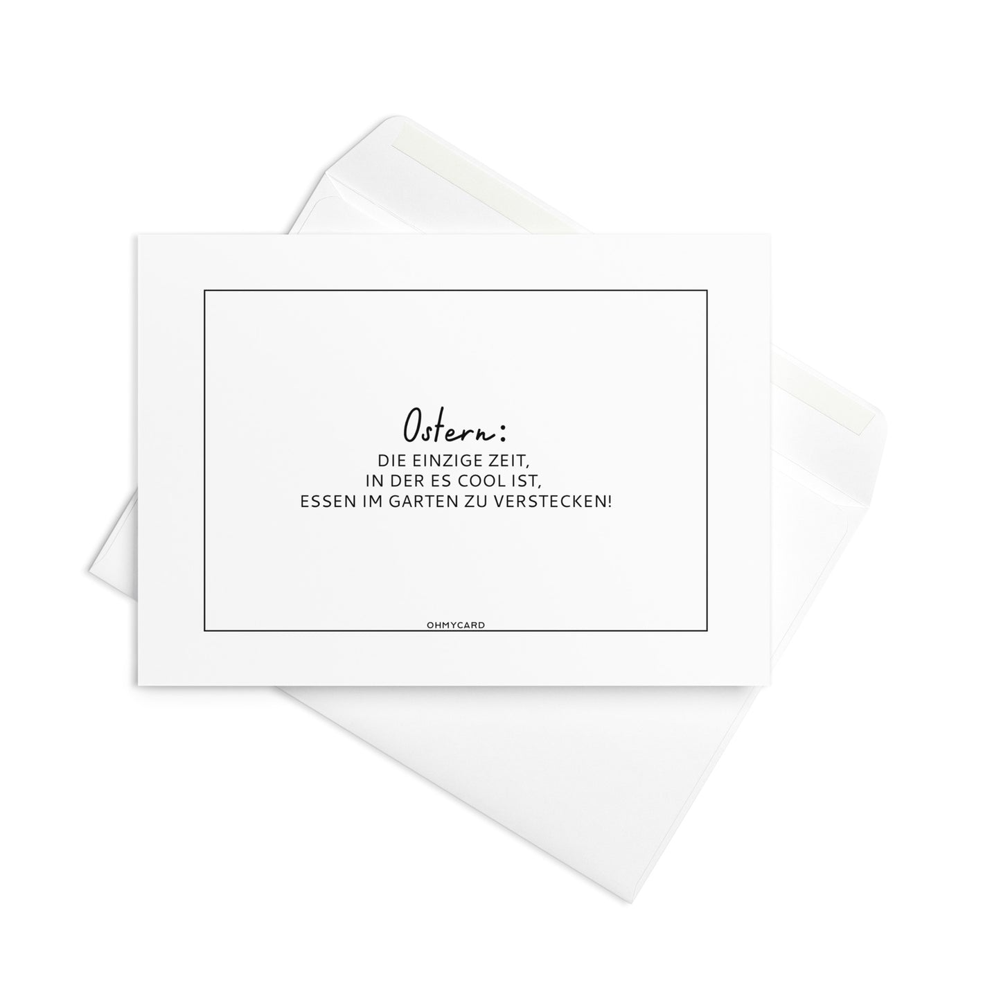 Eine weiße "An Ostern kann man Essen verstecken" Osterkarte von ohmycard mit deutschem Text auf passendem Umschlag - perfekt für die Ostereiersuche im Garten oder als Schokoladenversteck.